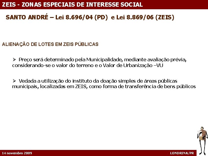 ZEIS - ZONAS ESPECIAIS DE INTERESSE SOCIAL SANTO ANDRÉ – Lei 8. 696/04 (PD)