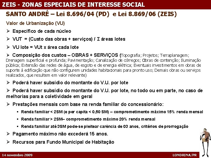 ZEIS - ZONAS ESPECIAIS DE INTERESSE SOCIAL SANTO ANDRÉ – Lei 8. 696/04 (PD)