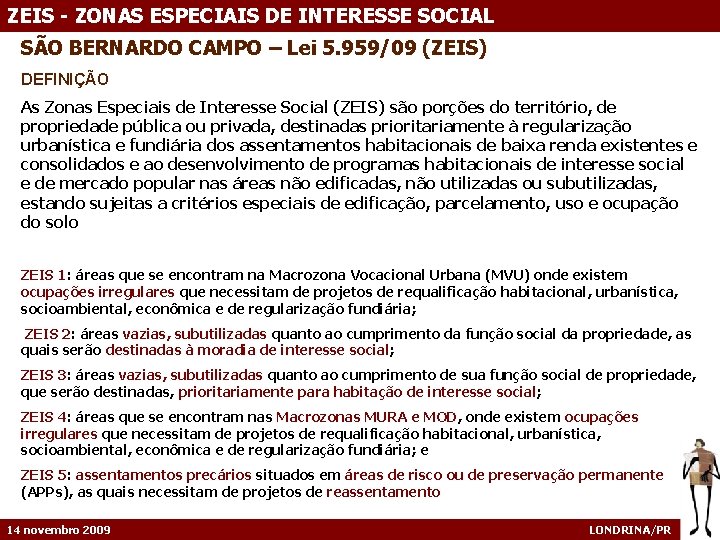 ZEIS - ZONAS ESPECIAIS DE INTERESSE SOCIAL SÃO BERNARDO CAMPO – Lei 5. 959/09