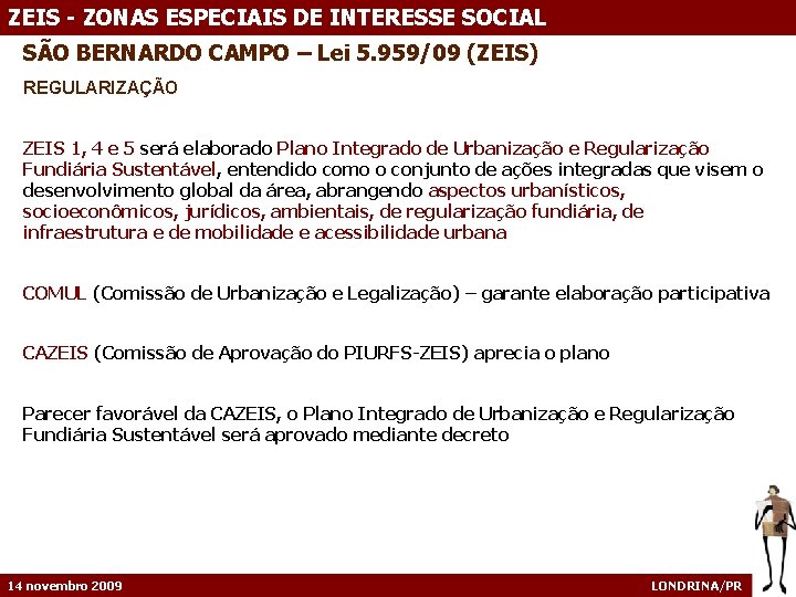 ZEIS - ZONAS ESPECIAIS DE INTERESSE SOCIAL SÃO BERNARDO CAMPO – Lei 5. 959/09