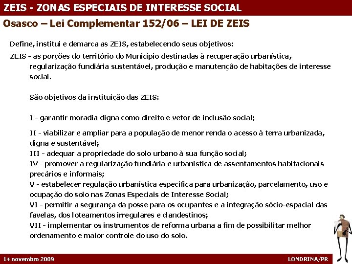 ZEIS - ZONAS ESPECIAIS DE INTERESSE SOCIAL Osasco – Lei Complementar 152/06 – LEI