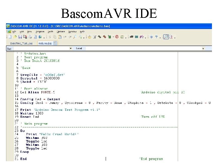 Bascom. AVR IDE Bascom. AVR IDE