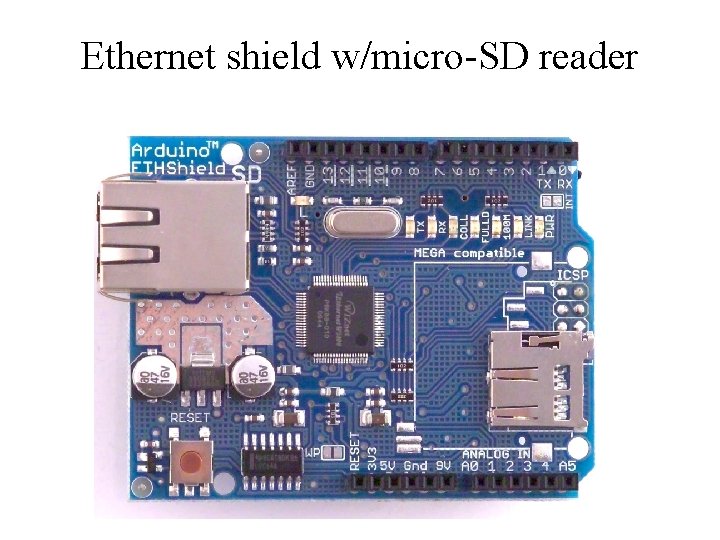 Ethernet shield w/micro-SD reader Ethernet shield w/micro-SD reader