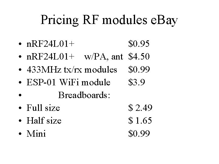 Pricing RF modules e. Bay • • n. RF 24 L 01+ w/PA, ant Pricing RF modules e. Bay • • n. RF 24 L 01+ w/PA, ant