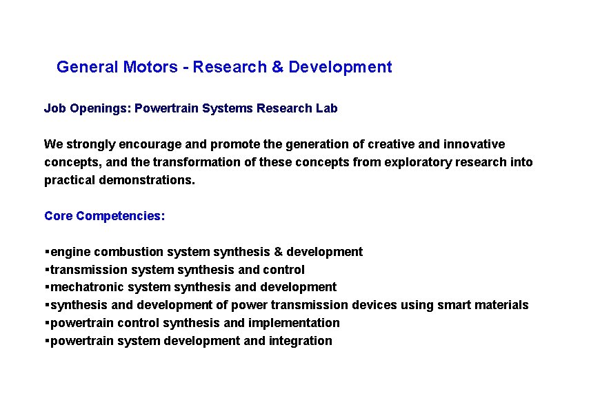 General Motors - Research & Development Job Openings: Powertrain Systems Research Lab We strongly