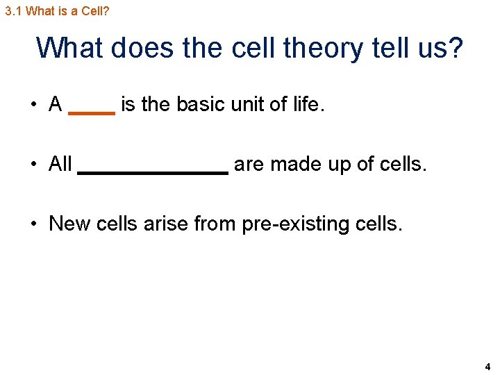 3. 1 What is a Cell? What does the cell theory tell us? •