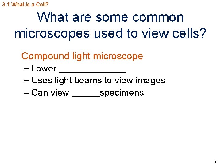 3. 1 What is a Cell? What are some common microscopes used to view