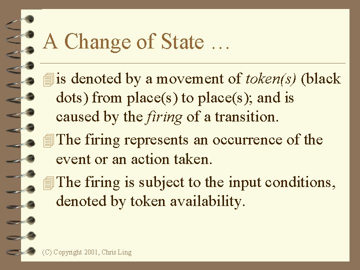 A Change of State … 4 is denoted by a movement of token(s) (black