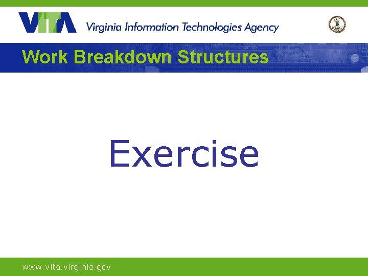 Work Breakdown Structures Exercise www. vita. virginia. gov 