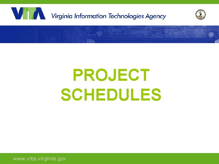 PROJECT SCHEDULES www. vita. virginia. gov 