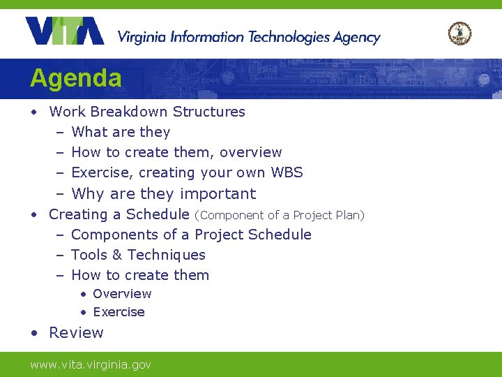 Agenda • Work Breakdown Structures – What are they – How to create them,