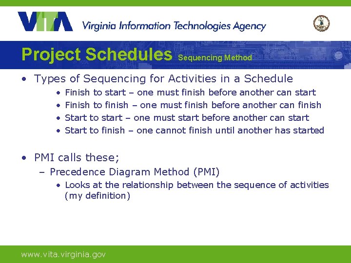 Project Schedules Sequencing Method • Types of Sequencing for Activities in a Schedule •