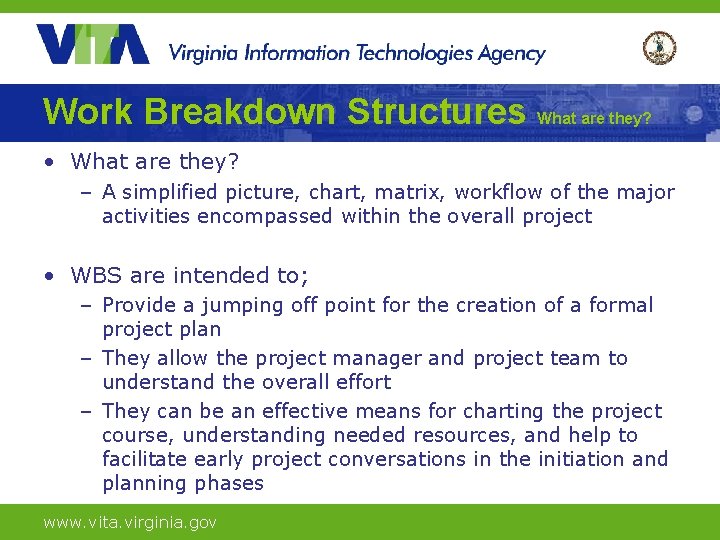 Work Breakdown Structures What are they? • What are they? – A simplified picture,