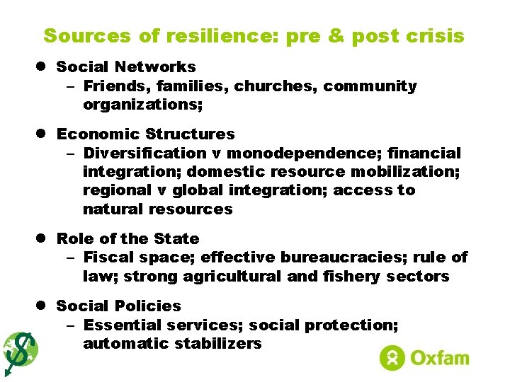 Sources of resilience: pre & post crisis l Social Networks – Friends, families, churches,