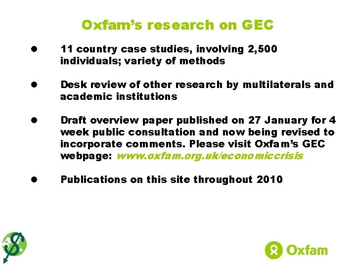 Oxfam’s research on GEC l 11 country case studies, involving 2, 500 individuals; variety