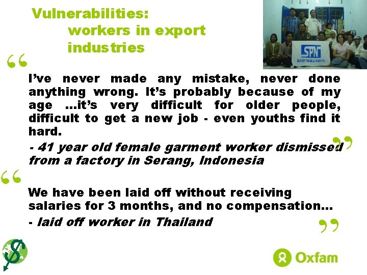 “ Vulnerabilities: workers in export industries I’ve never made any mistake, never done anything