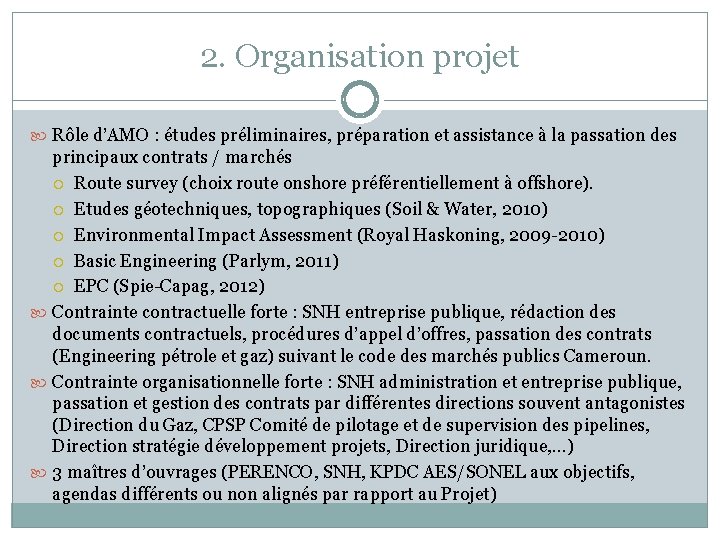 2. Organisation projet Rôle d’AMO : études préliminaires, préparation et assistance à la passation