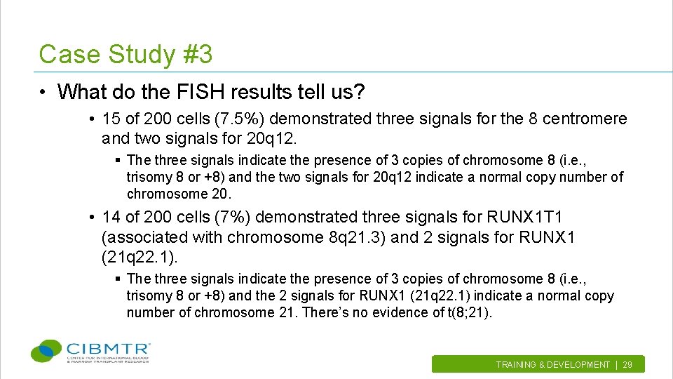 Case Study #3 • What do the FISH results tell us? • 15 of
