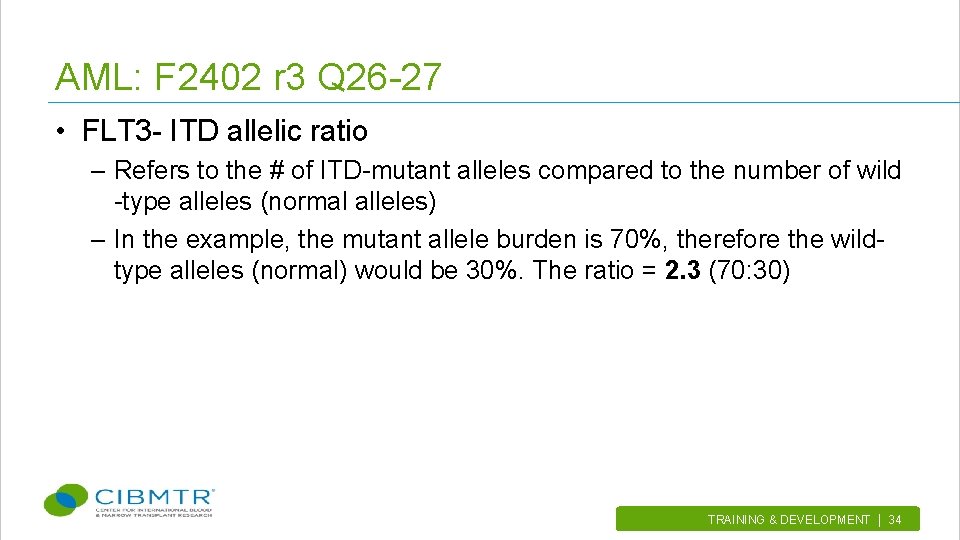 AML: F 2402 r 3 Q 26 -27 • FLT 3 - ITD allelic