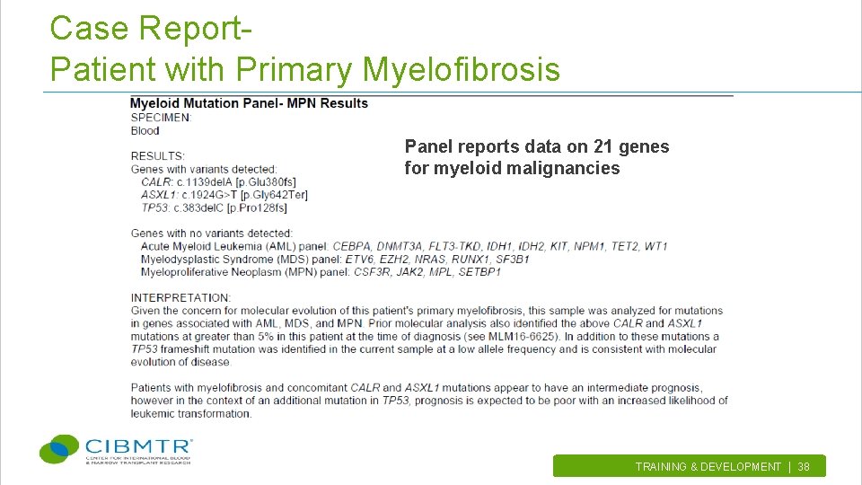 Case Report. Patient with Primary Myelofibrosis Panel reports data on 21 genes for myeloid