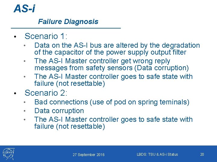AS-i Failure Diagnosis • Scenario 1: • • Data on the AS-I bus are