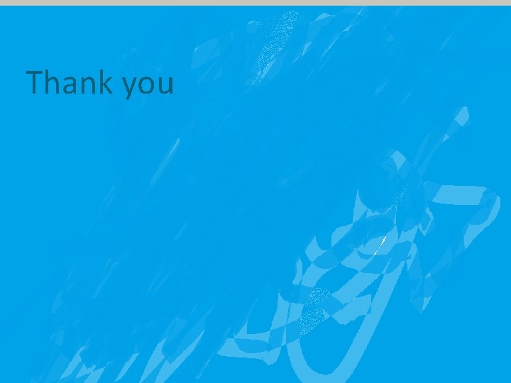 Thank you  Thank you