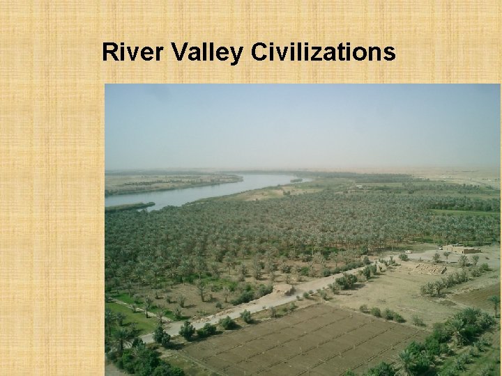 River Valley Civilizations 