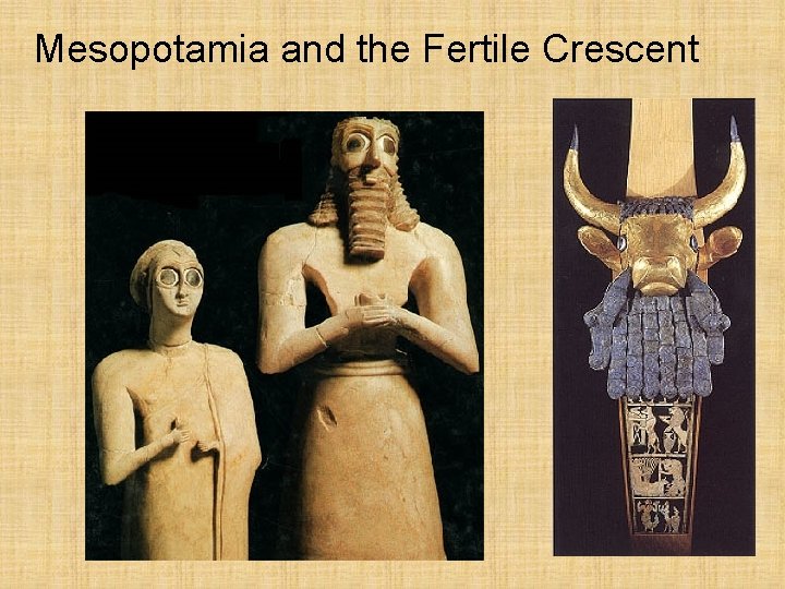 Mesopotamia and the Fertile Crescent 