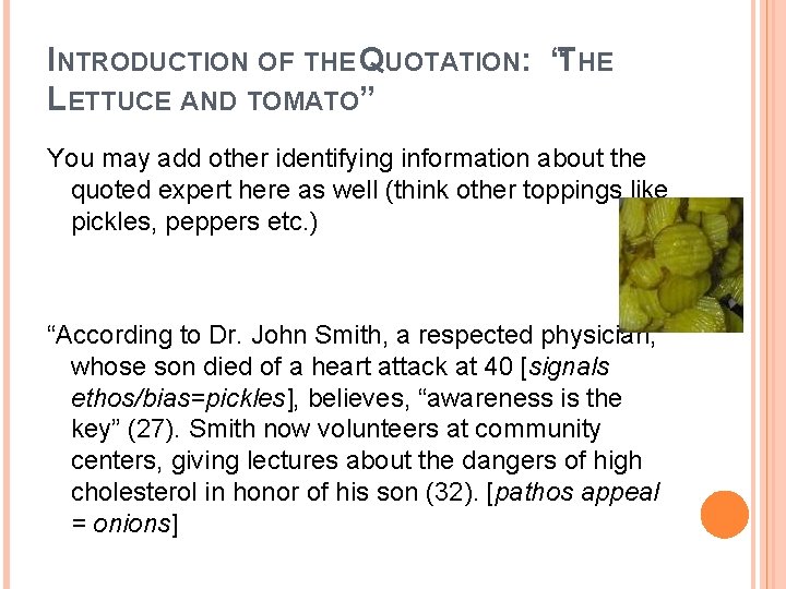 INTRODUCTION OF THE QUOTATION: “THE LETTUCE AND TOMATO” You may add other identifying information