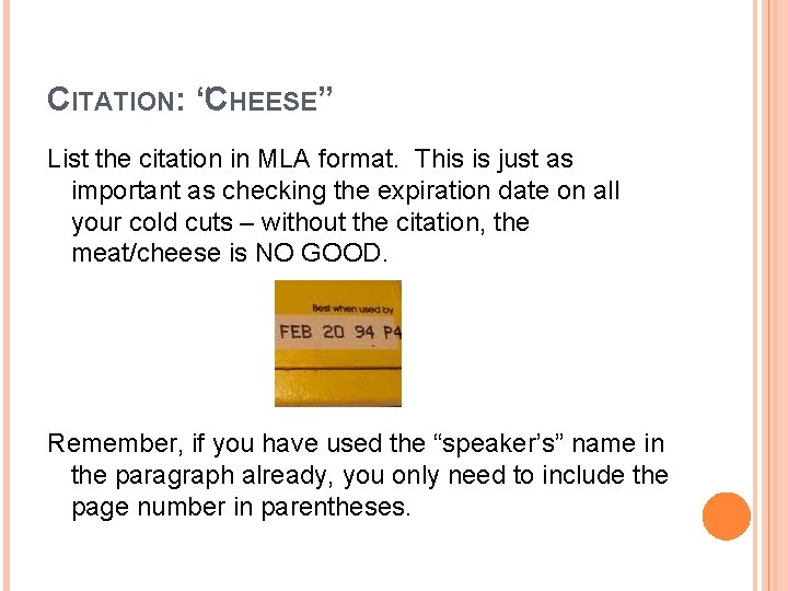CITATION: “CHEESE” List the citation in MLA format. This is just as important as