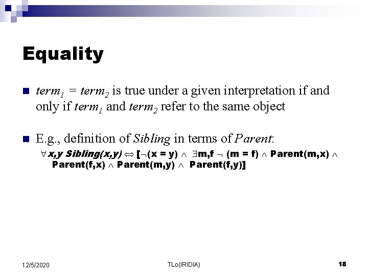 Equality n term 1 = term 2 is true under a given interpretation if Equality n term 1 = term 2 is true under a given interpretation if