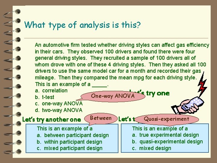 What type of analysis is this? An automotive firm tested whether driving styles can