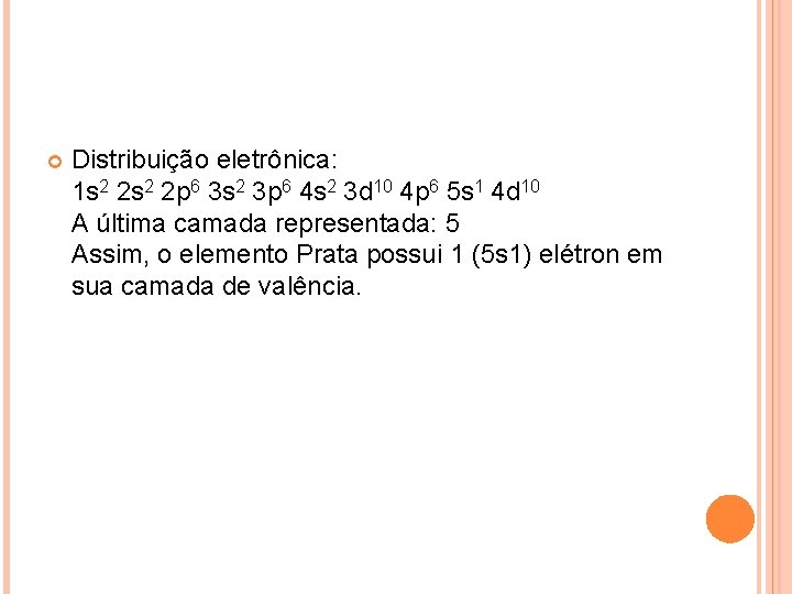  Distribuição eletrônica: 1 s 2 2 p 6 3 s 2 3 p