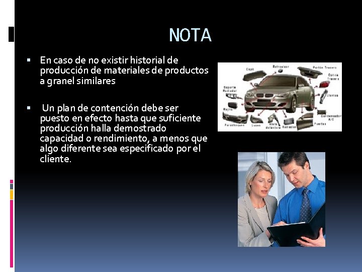 NOTA En caso de no existir historial de producción de materiales de productos a