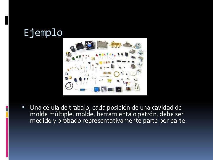 Ejemplo Una célula de trabajo, cada posición de una cavidad de molde múltiple, molde,