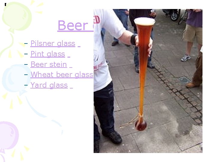 Beer glassware – Pilsner glass – Pint glass – Beer stein – Wheat beer