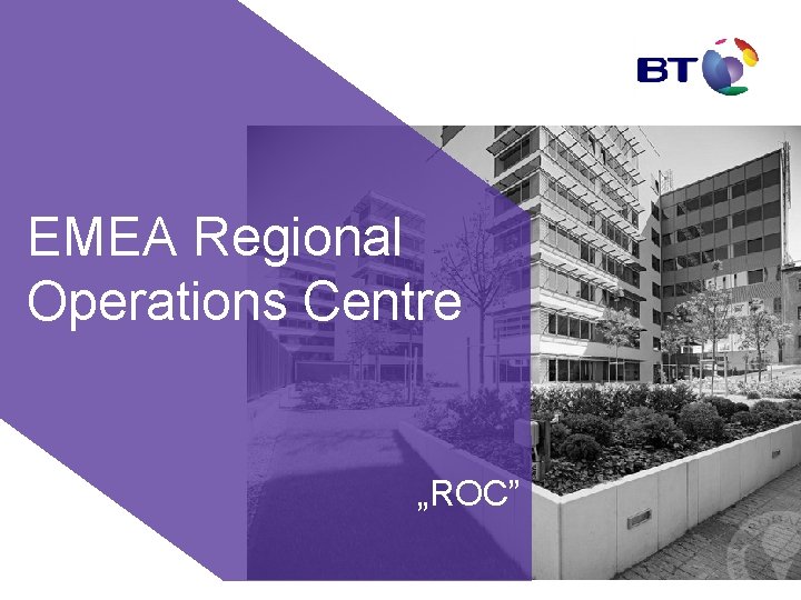 EMEA Regional Operations Centre „ROC” 