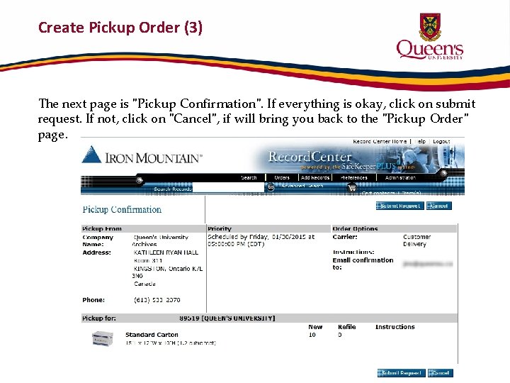 Create Pickup Order (3) The next page is "Pickup Confirmation". If everything is okay,