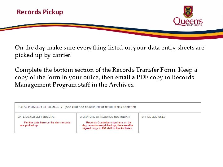 Records Pickup On the day make sure everything listed on your data entry sheets
