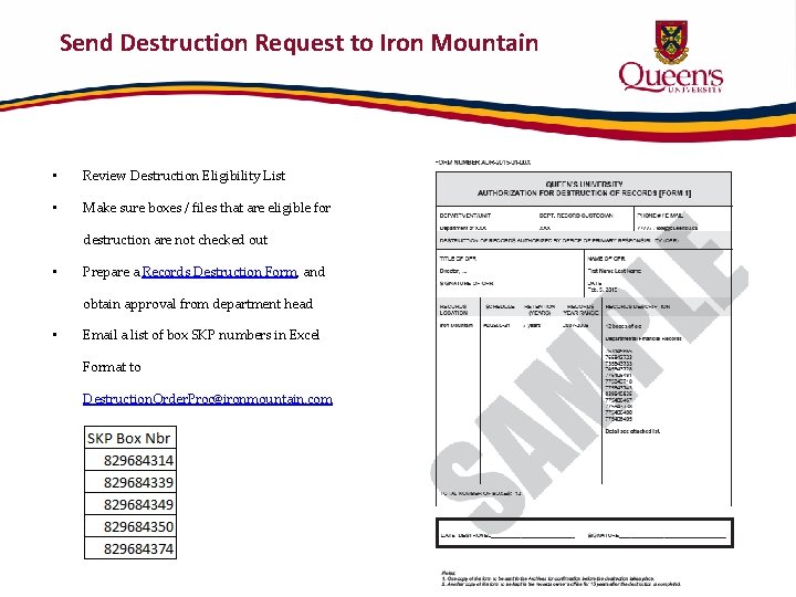 Send Destruction Request to Iron Mountain • Review Destruction Eligibility List • Make sure