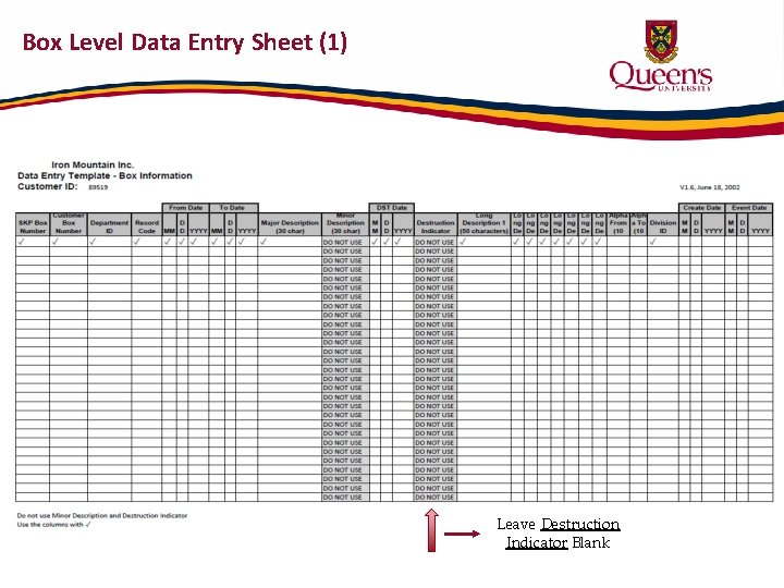 Box Level Data Entry Sheet (1) Leave Destruction Indicator Blank 