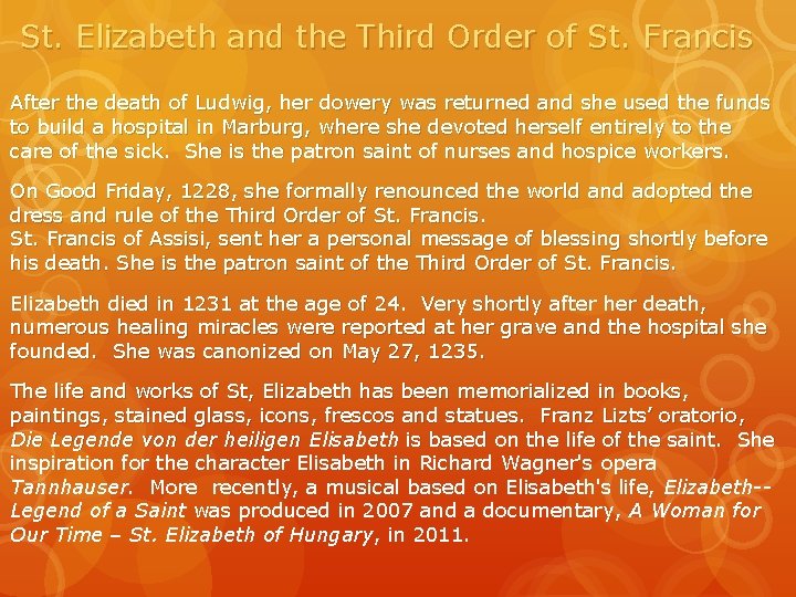 St. Elizabeth and the Third Order of St. Francis After the death of Ludwig,