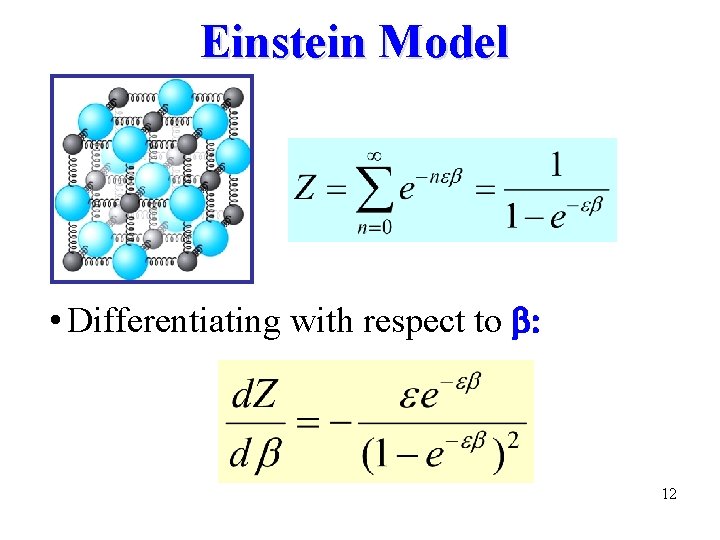 Einstein Model • Differentiating with respect to b: 12 
