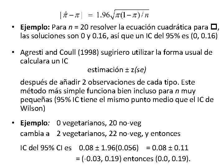  • Ejemplo: Para n = 20 resolver la ecuación cuadrática para , las