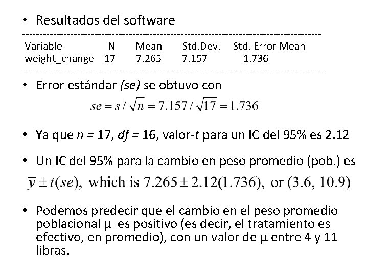  • Resultados del software -------------------------------------------Variable N Mean Std. Dev. Std. Error Mean weight_change