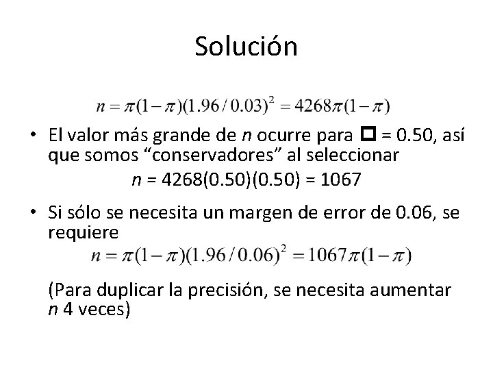 Solución • El valor más grande de n ocurre para = 0. 50, así