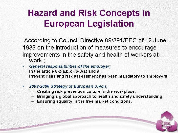 Hazard and Risk Concepts in European Legislation According to Council Directive 89/391/EEC of 12