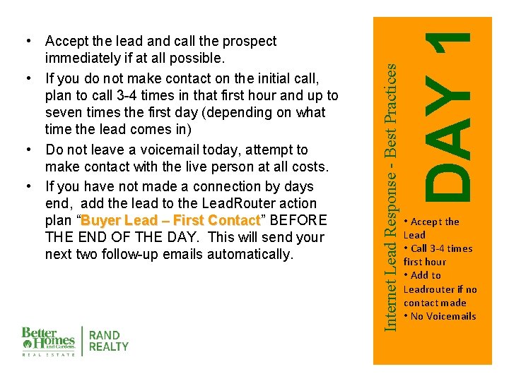 DAY 1 Internet Lead Response - Best Practices • Accept the lead and call