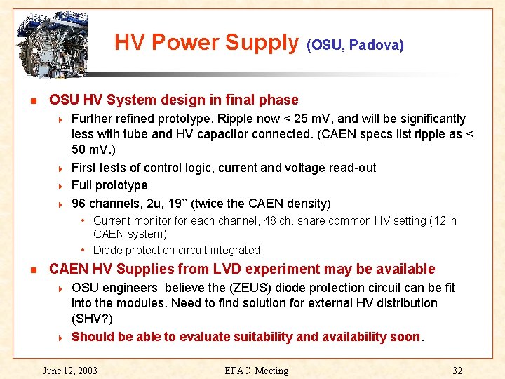 HV Power Supply (OSU, Padova) OSU HV System design in final phase 4 4