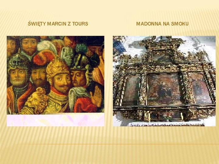 ŚWIĘTY MARCIN Z TOURS MADONNA NA SMOKU 